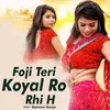 About Foji Teri Koyal Ro Rhi H Song